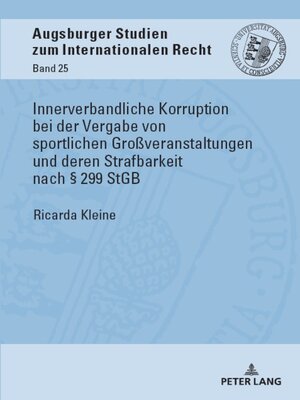 cover image of Innerverbandliche Korruption bei der Vergabe von sportlichen Großveranstaltungen und deren Strafbarkeit nach § 299 StGB